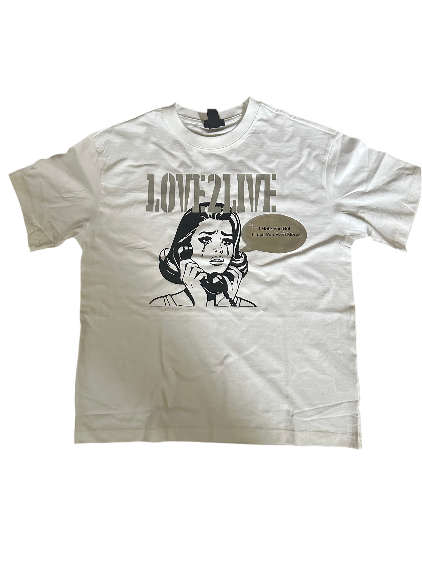 Love Now Cry Later Tee